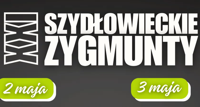 Wydarzenia , jutro! Szydłowieckie Zygmunty! Zobacz wystąpi! - zdjęcie, fotografia