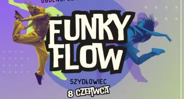 FUNKY FLOW Szydłowiec - Ogólnopolski Konkurs Tańca