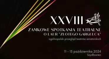 Zamkowe Spotkania Teatralne: Maraton Sztuki o Laur Złotego Gargulca w Szydłowcu
