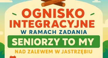 Ognisko Integracyjne Seniorzy to My nad Zalewem w Jastrzębiu