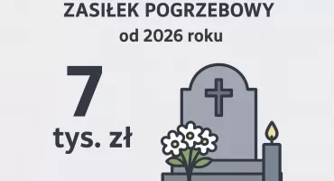 Od stycznia 2026 roku wyższy zasiłek pogrzebowy – świadczenie wzrośnie do 7 tys. zł