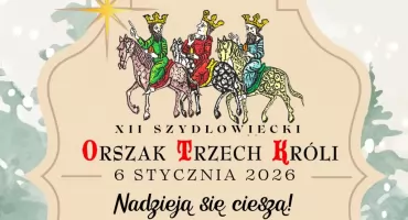 XII Szydłowiecki Orszak Trzech Króli 2026 – program i atrakcje